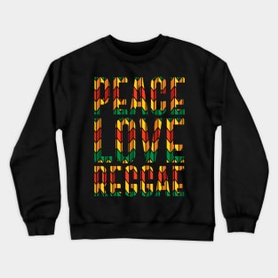 Peace Love Reggae, Rasta, Jamaica Crewneck Sweatshirt